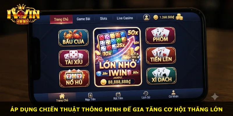 Áp dụng chiến thuật thông minh để gia tăng cơ hội thắng lớn