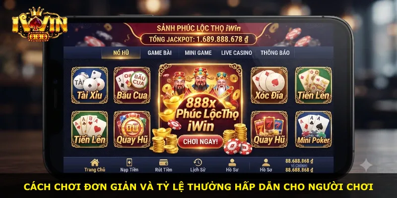 Cách chơi đơn giản và tỷ lệ thưởng hấp dẫn cho người chơi