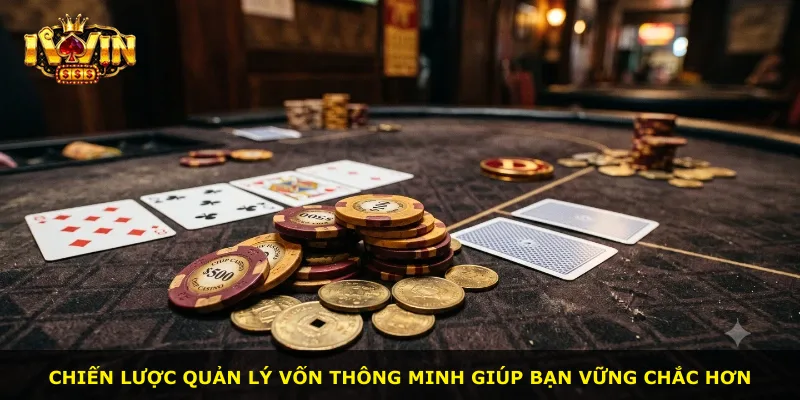 Chiến lược quản lý vốn thông minh giúp bạn vững chắc hơn