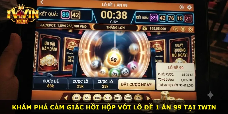 Khám phá cảm giác hồi hộp với lô đề 1 ăn 99 tại iWin