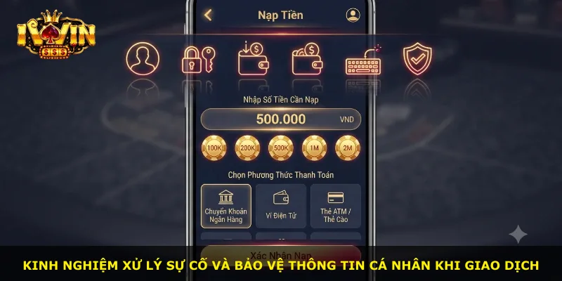 Kinh nghiệm xử lý sự cố và bảo vệ thông tin cá nhân khi giao dịch