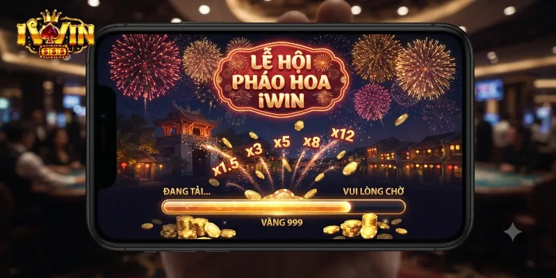 Lễ Hội Pháo Hoa IWin Rực Rỡ Sắc Màu Cùng Ưu Đãi Hấp Dẫn Chờ Bạn