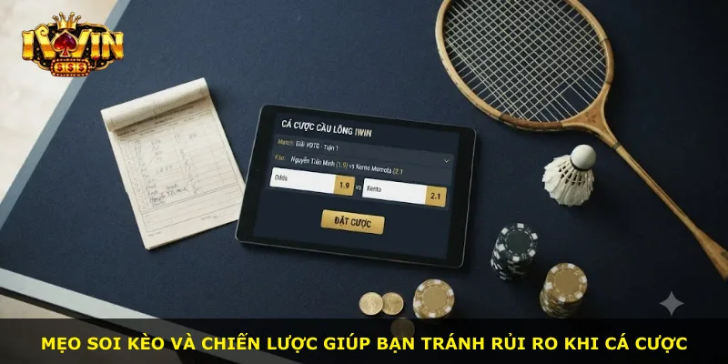 Mẹo soi kèo và chiến lược giúp bạn tránh rủi ro khi cá cược
