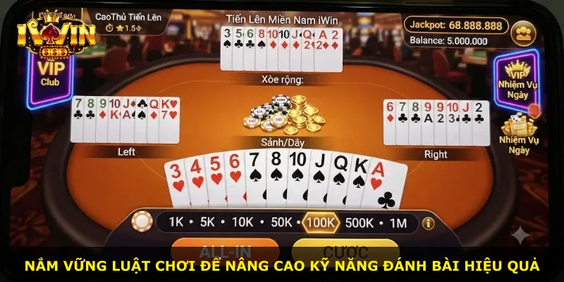 Nắm vững luật chơi để nâng cao kỹ năng đánh bài hiệu quả