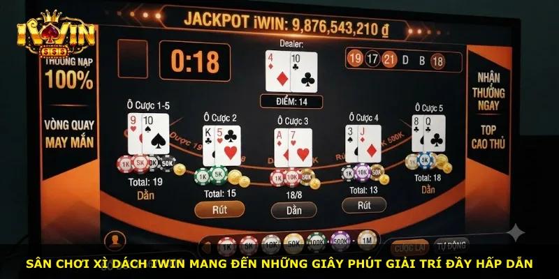 Sân chơi xì dách iWin mang đến những giây phút giải trí đầy hấp dẫn