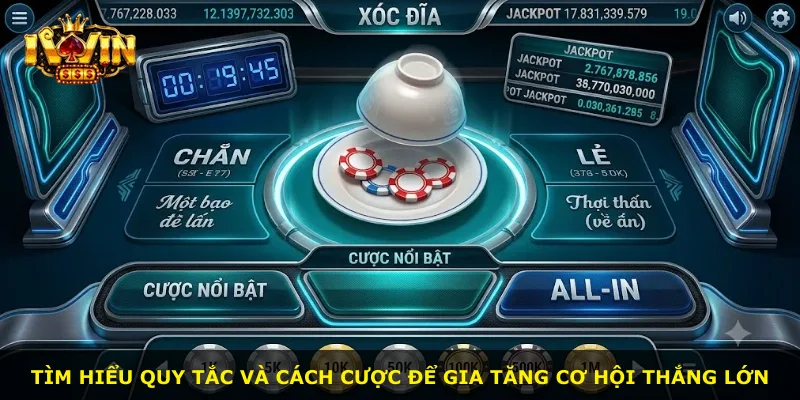 Tìm hiểu quy tắc và cách cược để gia tăng cơ hội thắng lớn