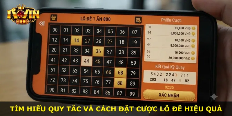 Tìm hiểu quy tắc và cách đặt cược lô đề hiệu quả